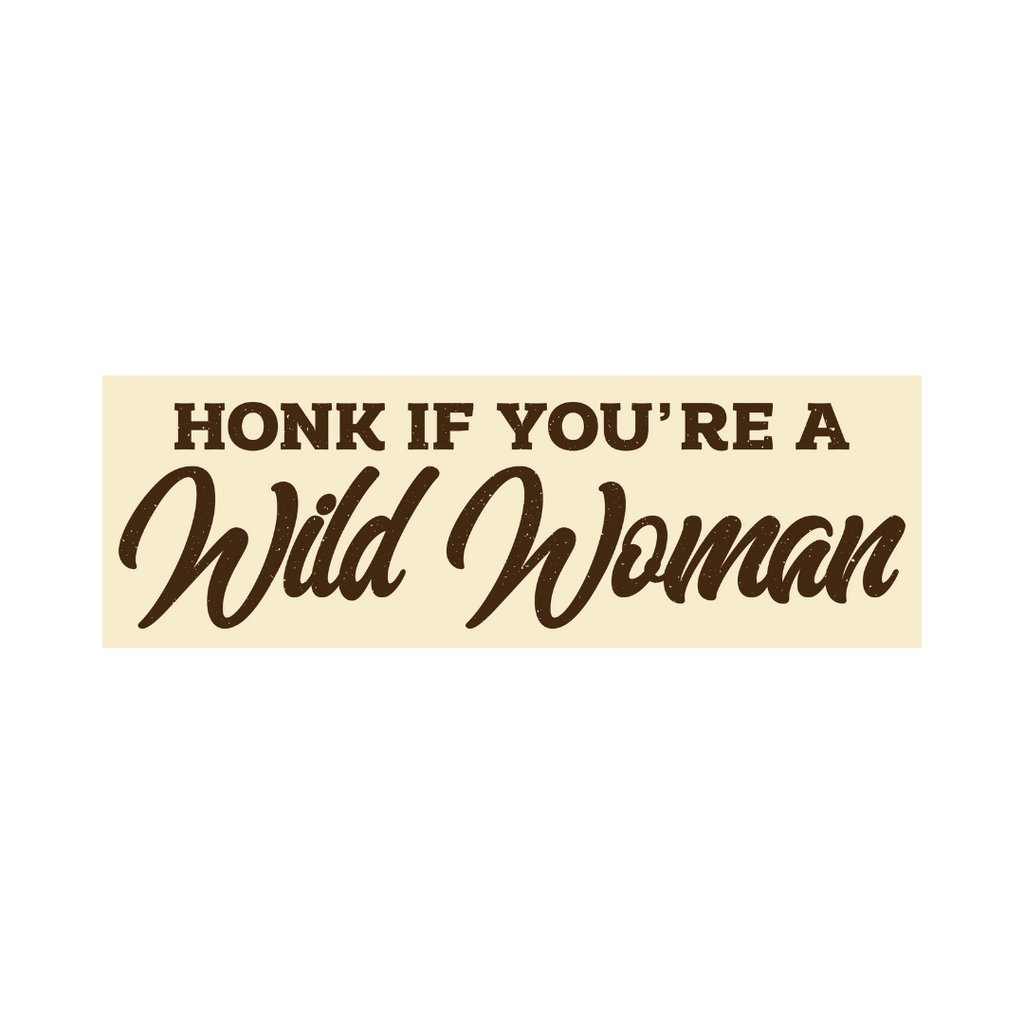Wild Women Bumper Sticker